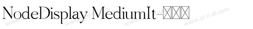NodeDisplay MediumIt字体转换